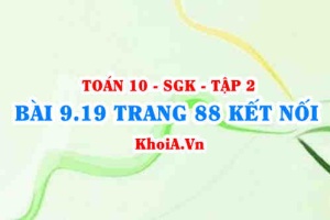 Bài 9.19 trang 88 Toán 10 Kết nối tri thức Tập 2